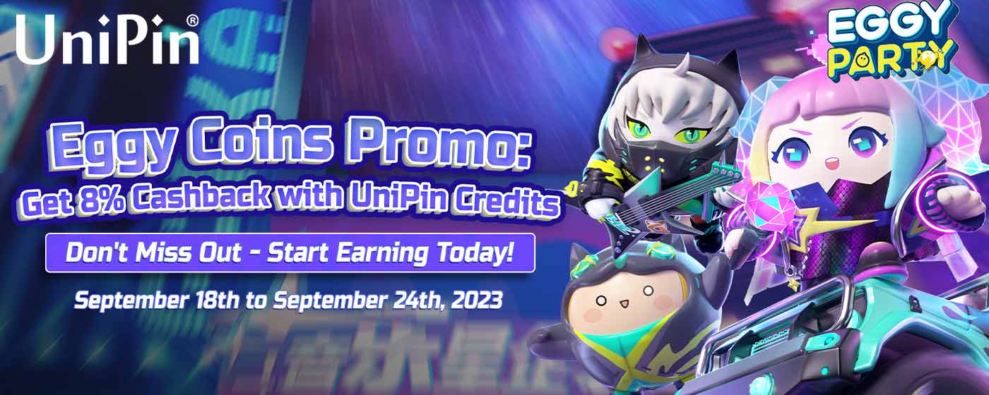 Eggy Party Cashback: Get 8% Cashback with UniPin Credits
